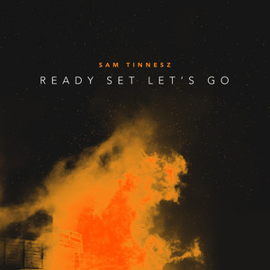 Ready Set Let's Go by Sam Tinnesz