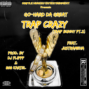 Trap Crazy: Trap Bunny, Pt. 2 (feat. JusTrameha)