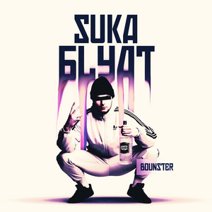 SUKA BLYAT by BOUNSTER