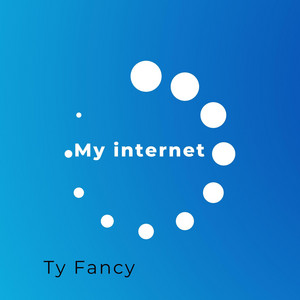 My Internet by Ty fancy