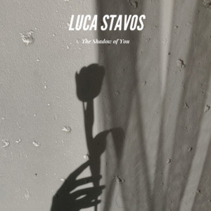 The Shadow of You by Luca Stavos
