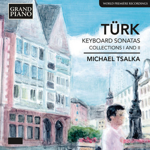 Turk: Keyboard Sonatas Collection 1 & 2