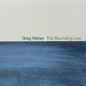 The Bounding Line — Greg Reitan