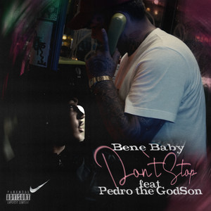 Bene Baby - Don't Stop (feat. Pedro the GodSon)