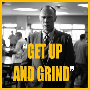 MAKAVELI MOTIVATION - Get Up and Grind