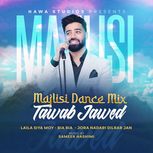 Tawab Jawed - Majlisi (Dance Mix) [Live]