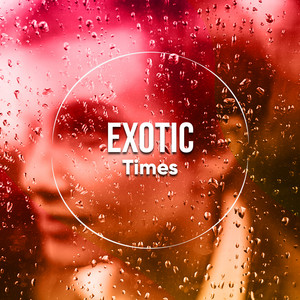 # 1 Album: Exotic Times album