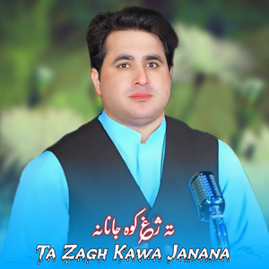 Shah Farooq - Ta Zagh Kawa Janana