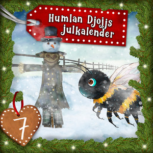 Humlan Djojjs Julkalender (Avsnitt 7), del 3