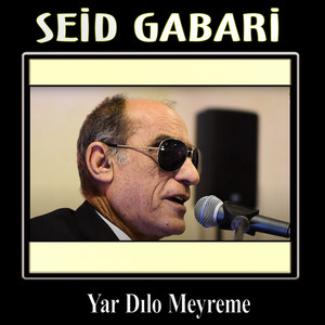 Seid Gabari - Yar Dılo Meyreme