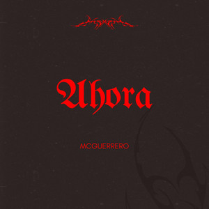 Ahora by McGuerrero