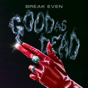 Good As Dead by Break Even