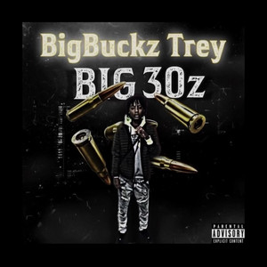 Big 30z by BigBuckz Trey