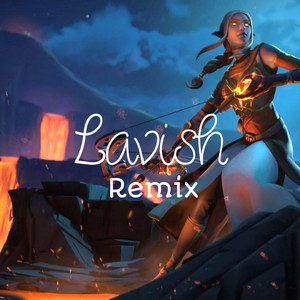 Lavish - Remix