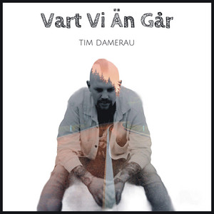 Vart Vi Än Går by Tim Damerau
