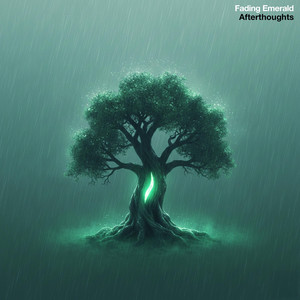 Afterthoughts by Fading Emerald