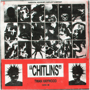 CHITLINS by TWAN HAYWOOD