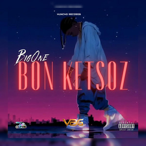 BON KETSOZ by Big One