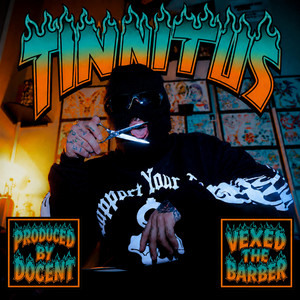 Tinnitus by Vexed The Barber