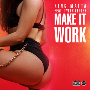 Make It Work (feat. Tyler Lepley)