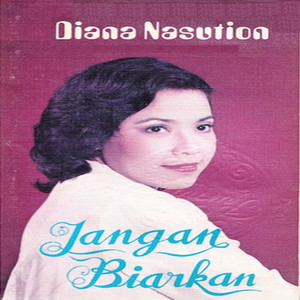 Diana Nasution - Jangan Biarkan