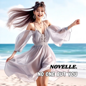 NOVELLE. - No One but You