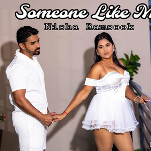 NISHA RAMSOOK - SOMEONE LIKE ME