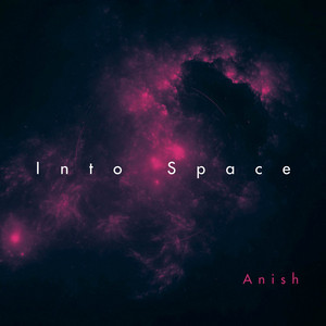 Anish - Into Space (Demo)