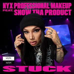 NYX Professional Makeup - Stuck (feat. Snow Tha Product)