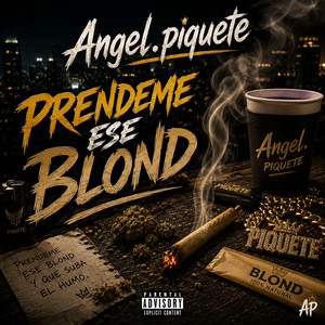 Prendeme Ese Blond by Angel.piquete