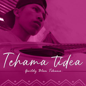 Guildy Blan Tikuna - Tchama Tidea