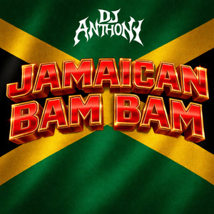DJ Anthony - Jamaican Bam Bam