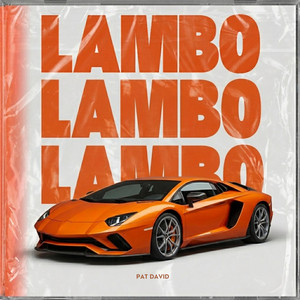 Lambo Lambo Lambo by Pat David