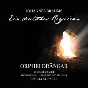 Brahms: Ein deutsches Requiem, Op. 45