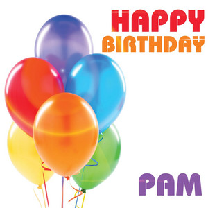 Happy Birthday Pam - song and lyrics by The Birthday Crew | Spotify