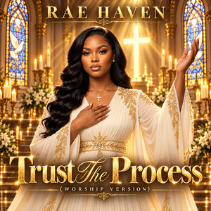 Trust The Process - Worship Version by Rae Haven