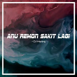 Anu Remon Sakit Lagi