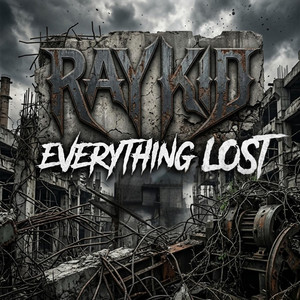 Everything Lost by Ray Kid