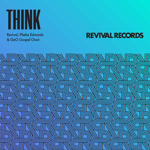 Revival, Phebe Edwards & GeO Gospel Choir - Think