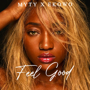 Feel Good by Ekowo, BIg Myty