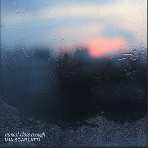 almost close enough by MIA SCARLATTI