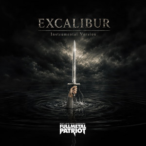 Excalibur - Instrumental by Full Metal Patriot
