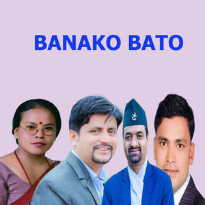 Banako Bato (feat. Tarapati Subedi & Jeevan Dahal)