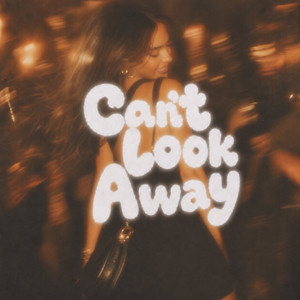 Can’t Look Away by Solae