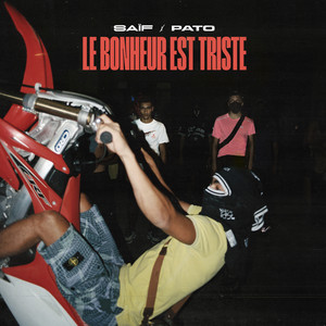 Le bonheur est triste by Saïf, Pato