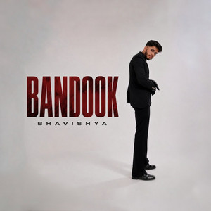 BANDOOK by Bhavishya
