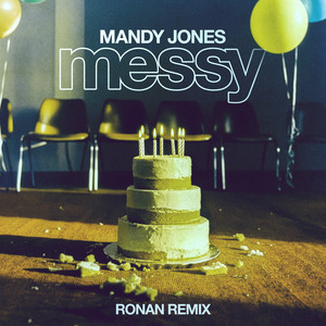 Messy - Ronan Remix by Mandy Jones, Ronan