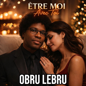 oBruLeBru - ÊTRE MOI AVEC TOI