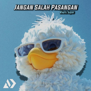 Jangan Salah Pasangan by Kharis Sopan, King Boyy SOPAN, DJ Likin Breat