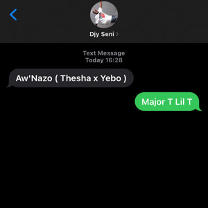 Awnazo (Thesha X Yebo) by Djy Seni, Major T Lil T